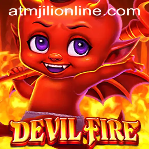 Exploring DevilFire: A Thrilling Adventure in ATMJILI ONLINE