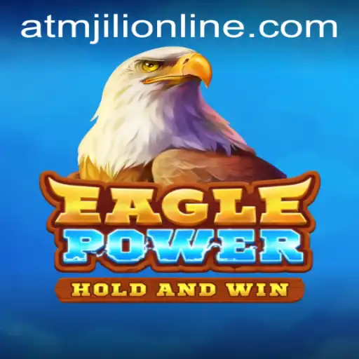 EaglePower: A Thrilling Adventure in the World of ATMJILI ONLINE