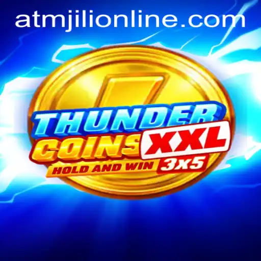Exploring the World of ThunderCoinsXxl: The Ultimate ATMJILI ONLINE Experience